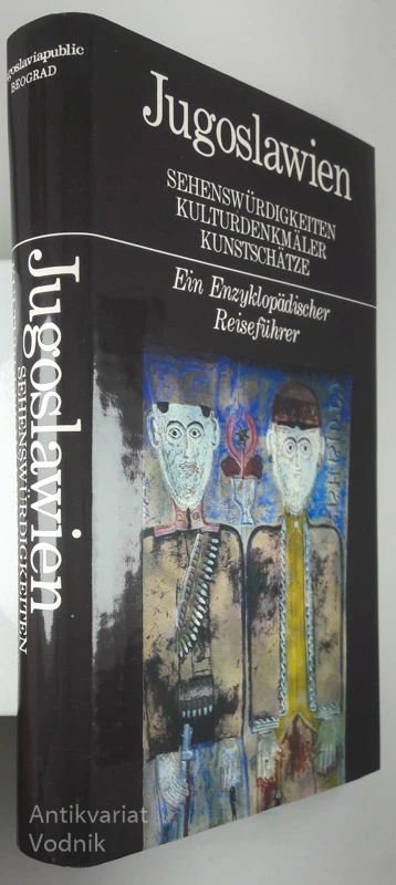 JUGOSLAWIEN: SEHENSWUERDIGKEITEN KULTURDENKMAELER KUNSTSCHAETZE