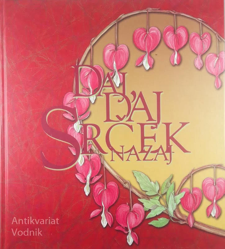 DAJ, DAJ SRČEK NAZAJ, več avtorjev