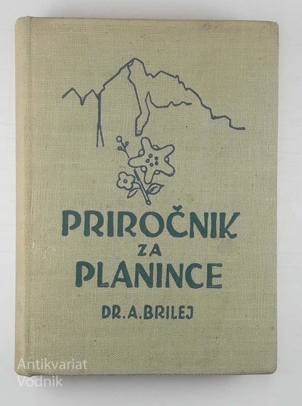 PRIROČNIK ZA PLANINCE, Dr. A. Brilej