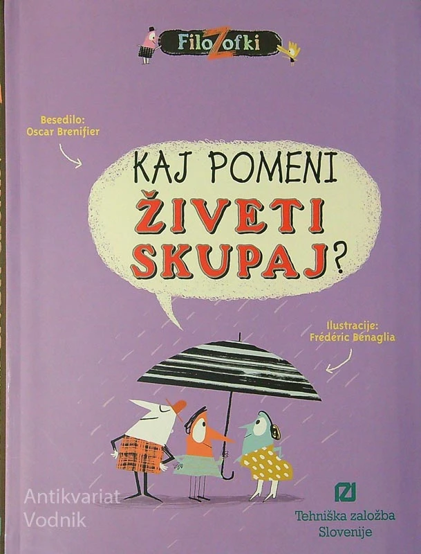 KAJ POMENI ŽIVETI SKUPAJ?, Oscar Brenifer