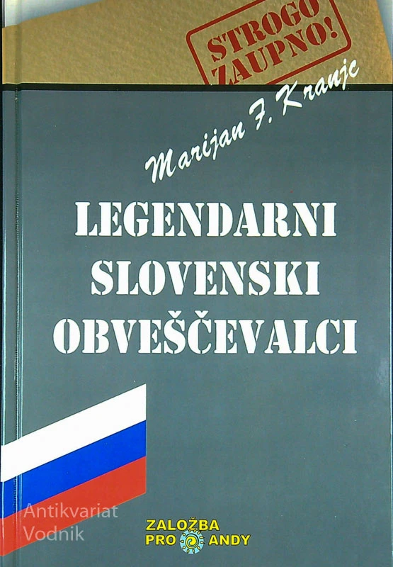 LEGENDARNI SLOVENSKI OBVEŠČEVALCI, Marjan F. Kranjc
