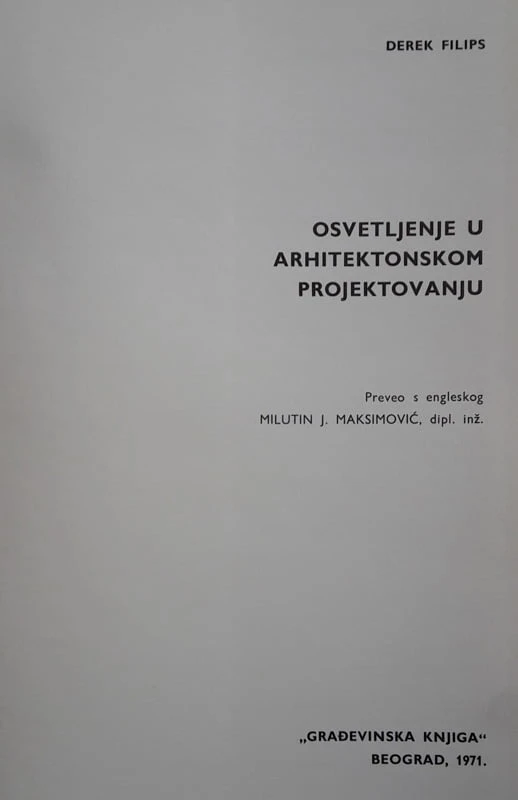 OSVETLJENJE U ARHITEKTONSKOM PROJEKTOVANJU, Derek Phillips
