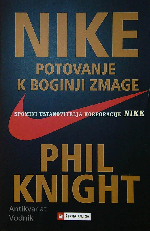 NIKE POTOVANJE K BOGINJI ZMAGE, Phill Knight