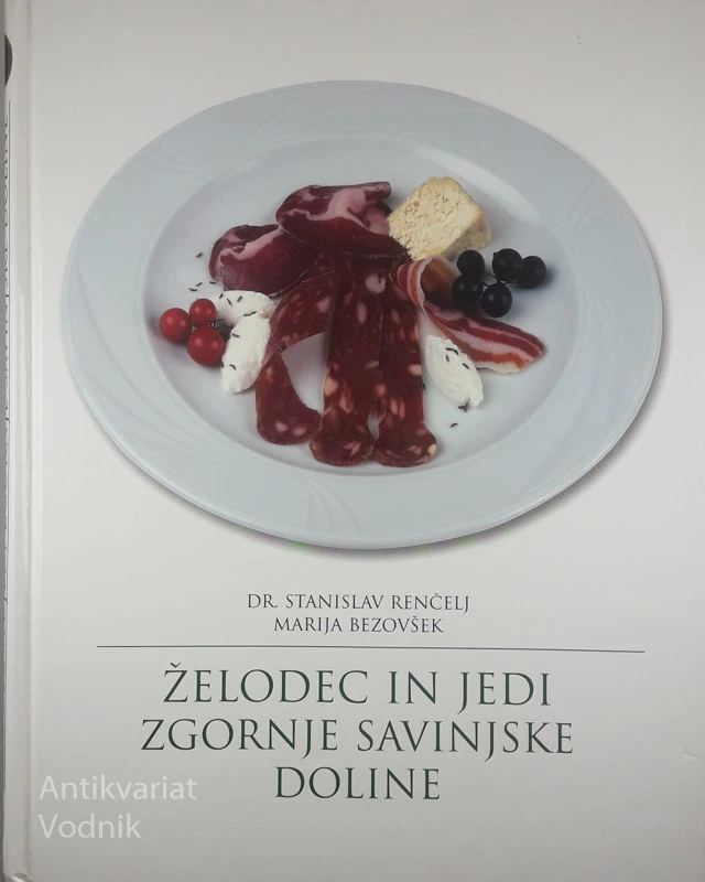 ŽELODEC IN JEDI ZGORNJE SAVINJSKE DOLINE, Dr. Stanislav Renčelj in Marija Bezovšek