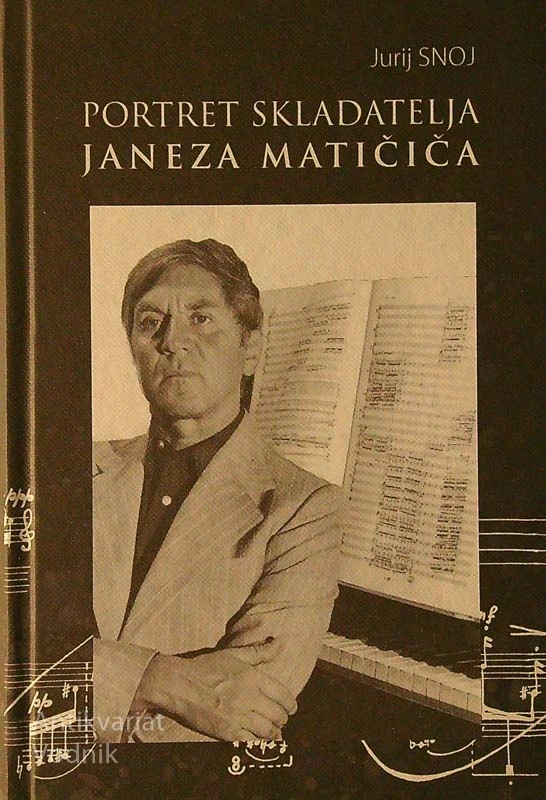 PORTRET SKLADATELJA JANEZA MATIČIČA, Jurij Snoj