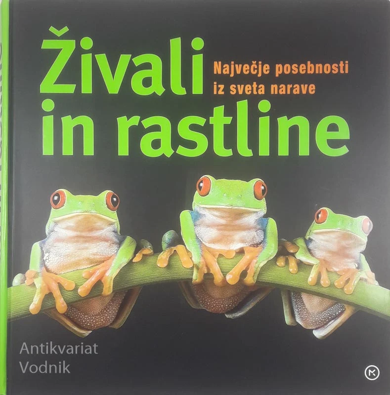 ŽIVALI IN RASTLINE; NAJVEČJE POSEBNOSTI IZ SVETA NARAVE