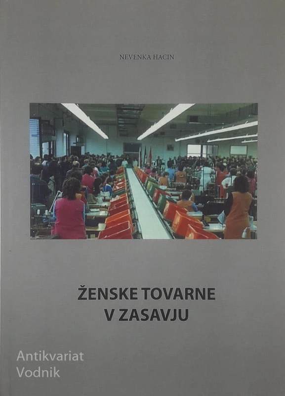 ŽENSKE TOVARNE V ZASAVJU, Nevenka Hacin