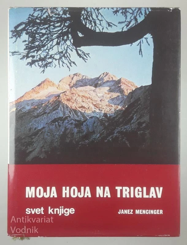 MOJA HOJA NA TRIGLAV, Janez Mencinger