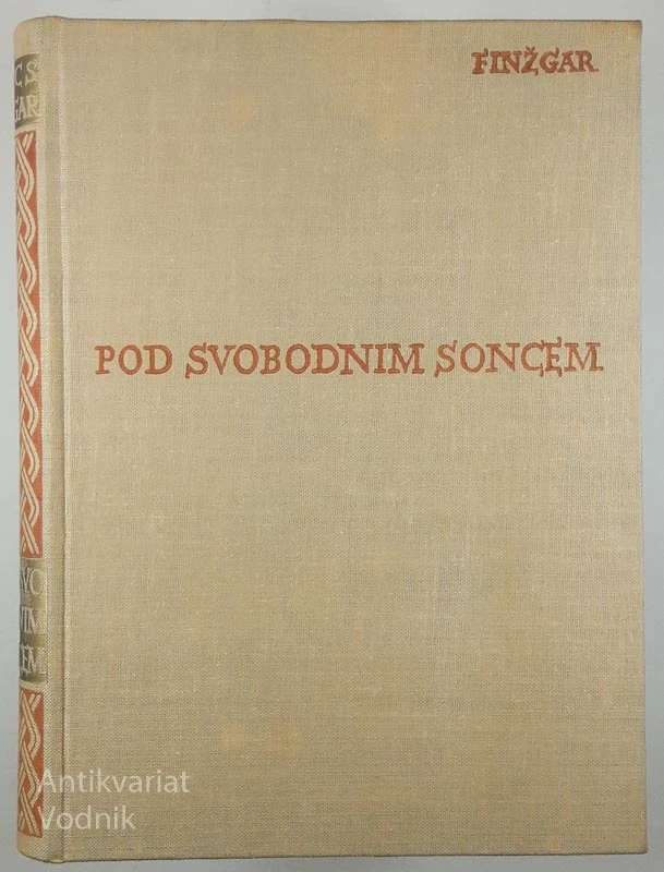 POD SVOBODNIM SONCEM, Franc S. Finžgar