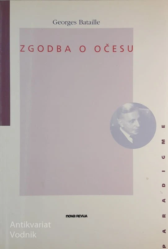 ZGODBA O OČESU, Georges Bataille, Paradigme