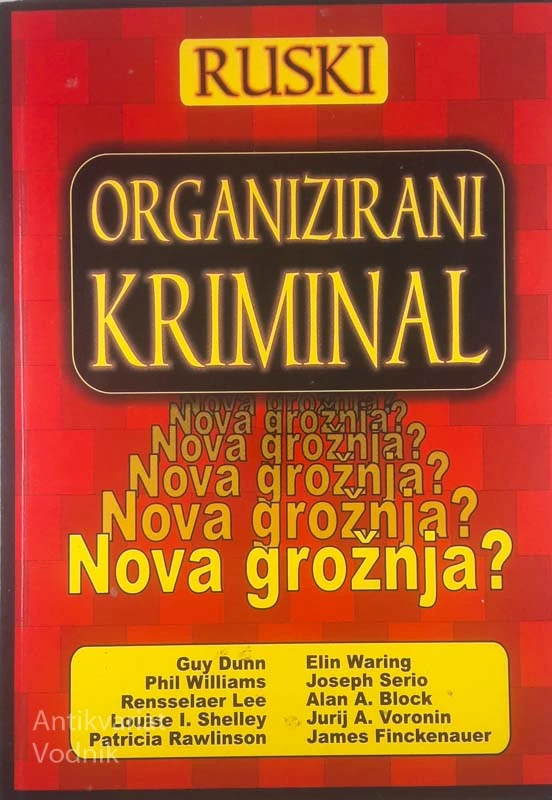 RUSKI ORGANIZIRANI KRIMINAL; NOVA GROŽNJA?, več avtorjev