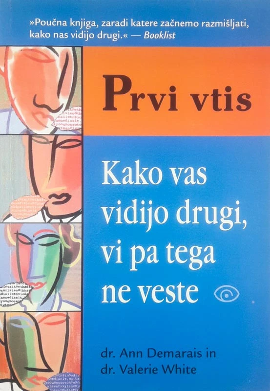 PRVI VTIS; KAKO VAS VIDIJO DRUGI, VI PA TEGA NE VESTE, dr. Ann Demarais in dr. Valerie White