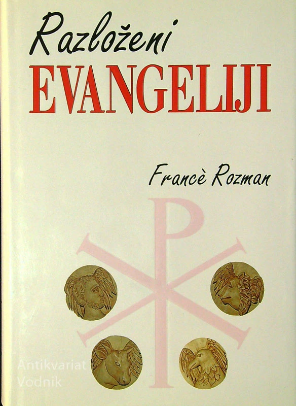 RAZLOŽENI EVANGELIJ, France Rozman