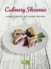 CULINARY SLOVENIA: A SELECTION OF 100 CLASSIC RECIPES, Jože Piano