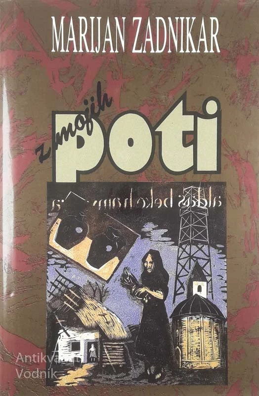 Z MOJIH POTI, Marijan Zadnikar