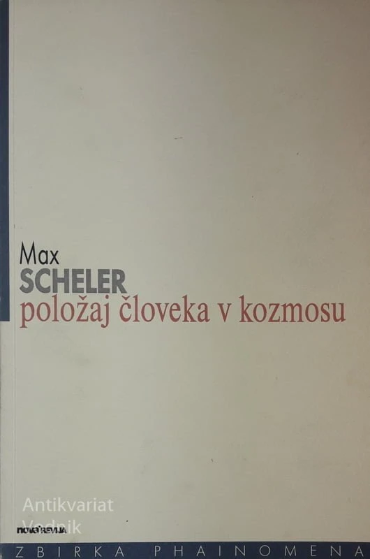 POLOŽAJ ČLOVEKA V KOZMOSU, Max Scheler