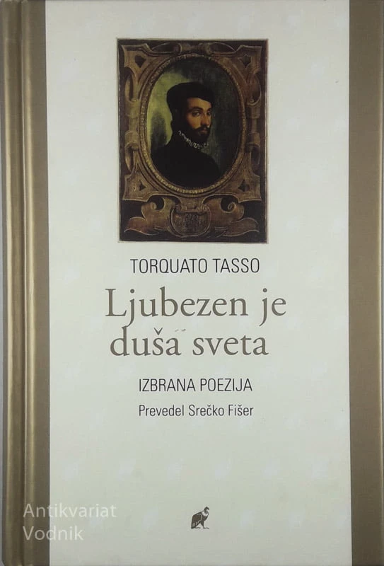 LJUBEZEN JE DUŠA SVETA, Tarquato Tasso