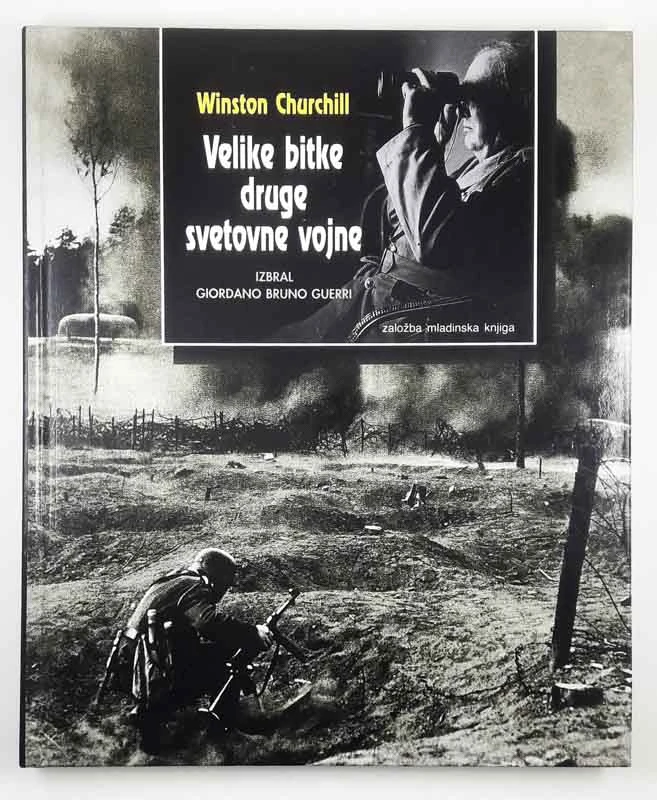 Winston Churchill: VELIKE BITKE DRUGE SVETOVNE VOJNE, Giordano Bruno Guerri