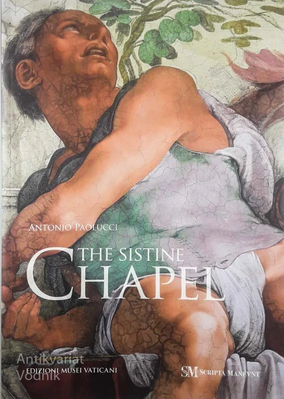 THE SISTINE CHAPEL, Antonio Paolucci