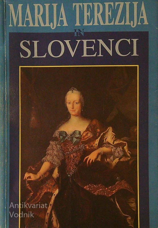 MARIJA TEREZIJA IN SLOVENCI