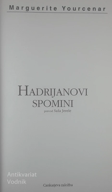 HADRIJANOVI SPOMINI, Marguerite Yourcenar