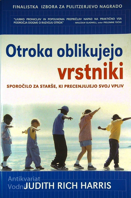 OTROKA OBLIKUJEJO VRSTNIKI; Judith Rich Harris