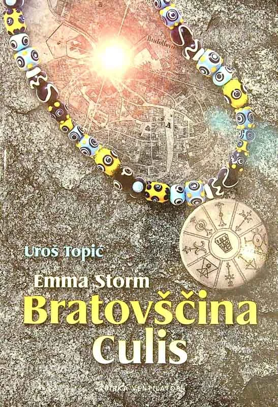 EMMA STORM-BRATOVŠČINA CULIS, Uroš Topić