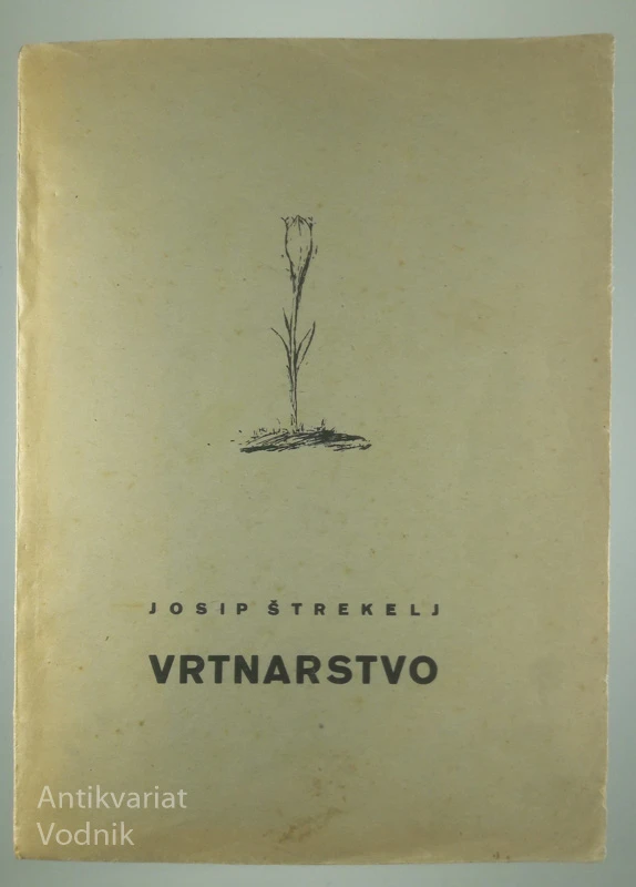 VRTNARSTVO, Jospi Štrekelj