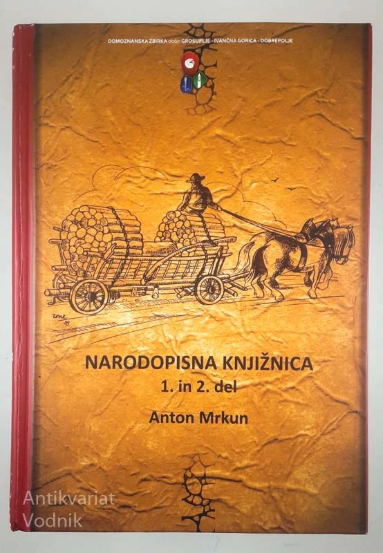 NARODOPISNA KNJIŽNICA 1. IN 2. DEL, Anton Mrkun