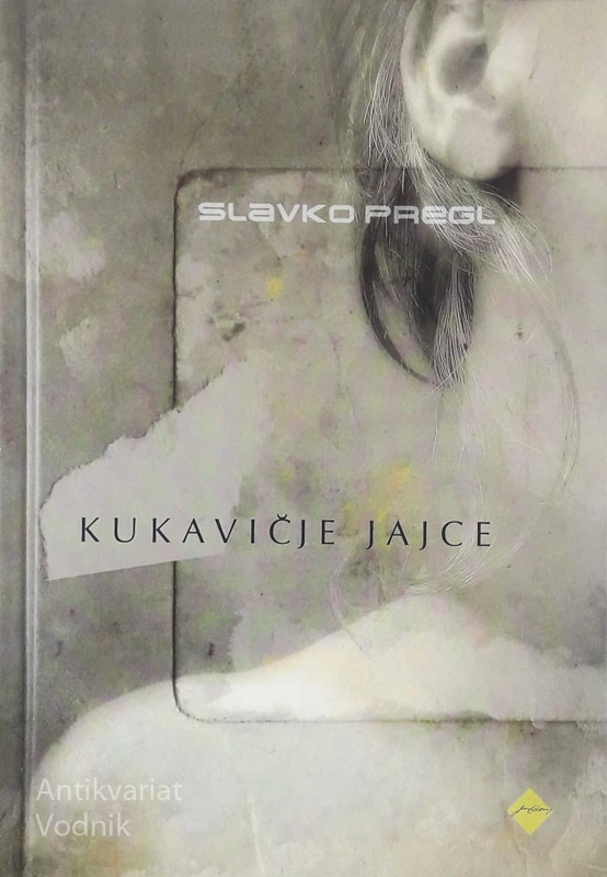 KUKAVIČJE JAJCE, Slavko Pregl
