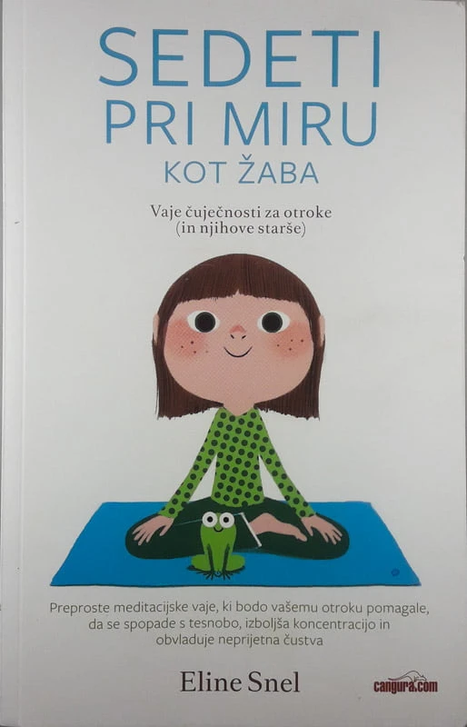 SEDETI PRI MIRU KOT ŽABA, Eline Snel