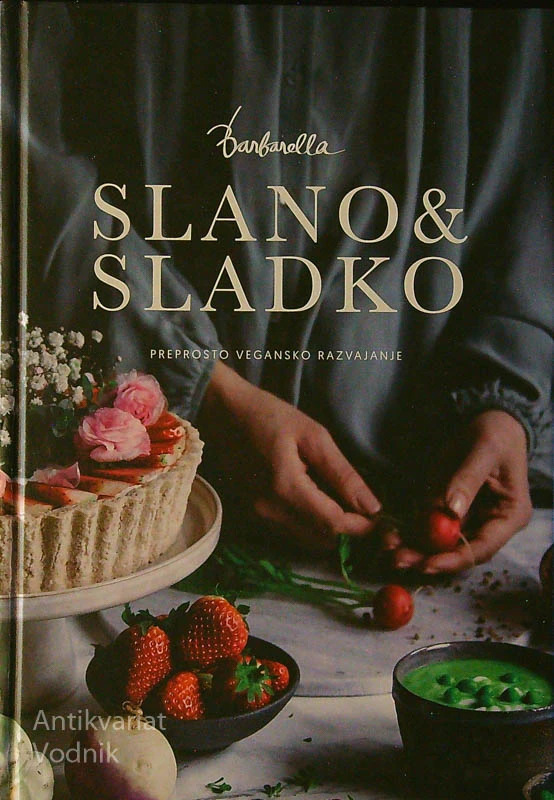 SLANO & SLADKO; PREPROSTO VEGANSKO RAZVAJANJE