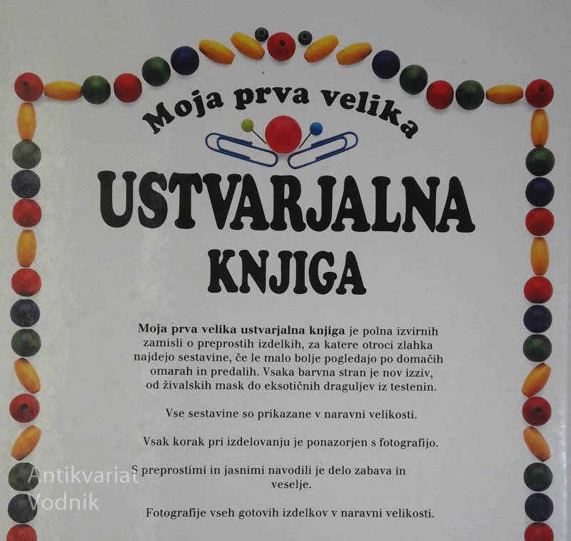 MOJA PRVA VELIKA USTVARJALNA KNJIGA: darila, nakit in praznični okraski v naravni velikosti