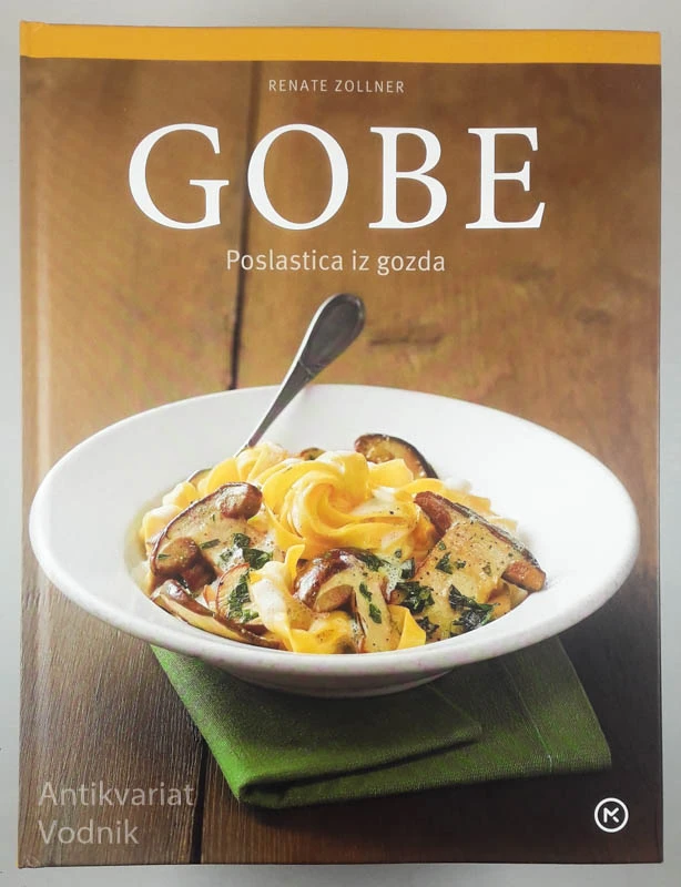 GOBE: POSLASTICA IZ GOZDA, Renate Zollner