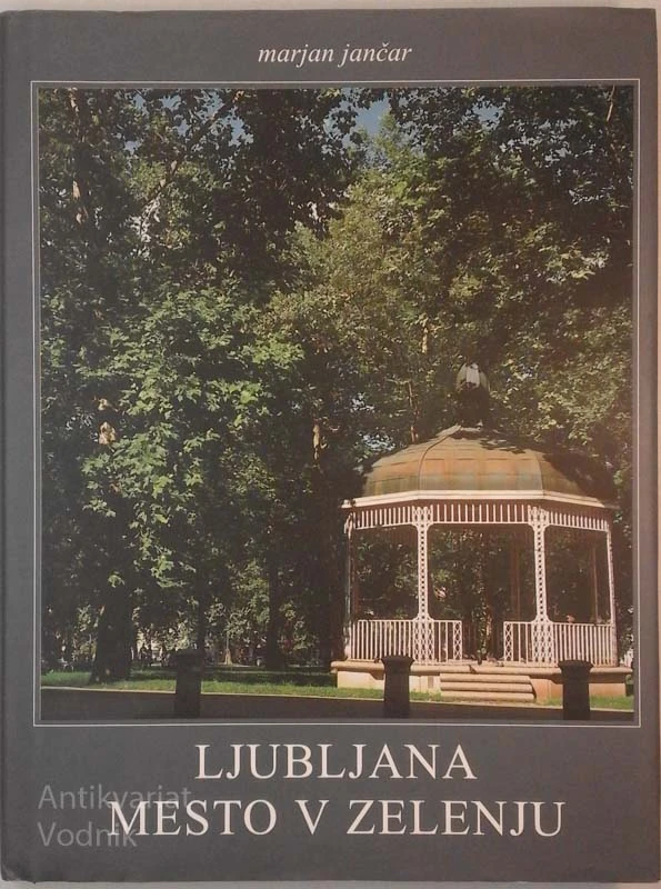 LJUBLJANA MESTO V ZELENJU Marjan Jančar