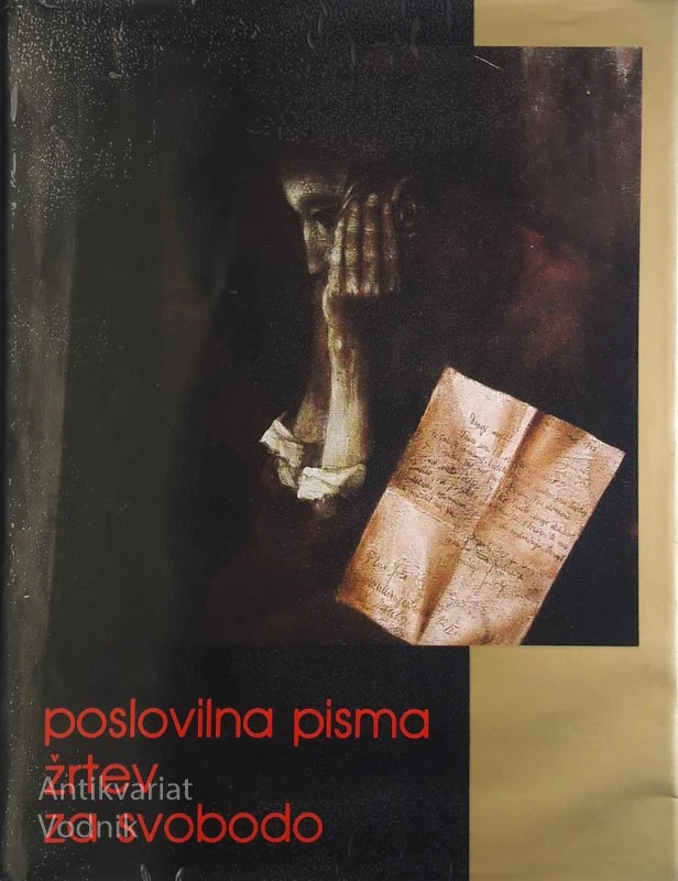 POSLOVILNA PISMA ŽRTEV ZA SVOBODO, urednika M. Ževart in S. Terčak