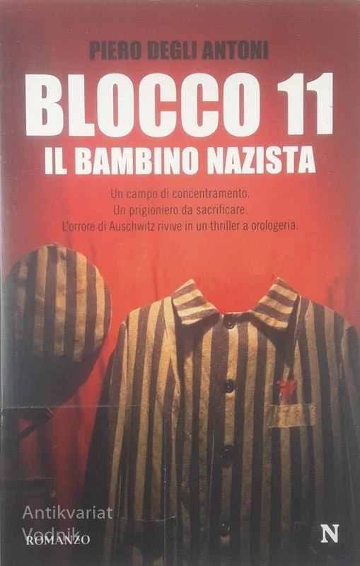 BLOCCO 11, IL BAMBINO NAZISTA, Piero Degli Antoni
