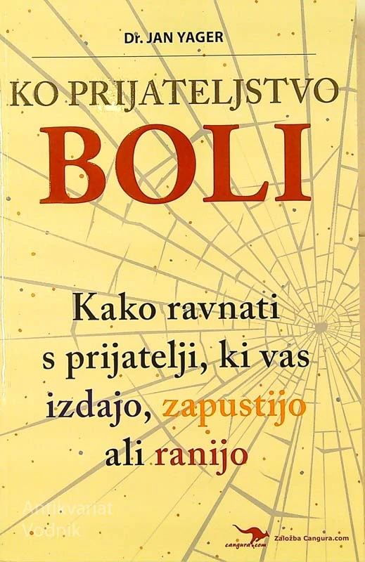 KO PRIJATELJSTVO BOLI, Dr. Jan Yager