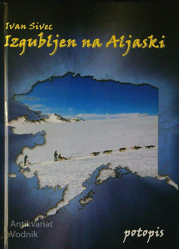 IZGUBLJEN NA ALJASKI, Ivan Sivec