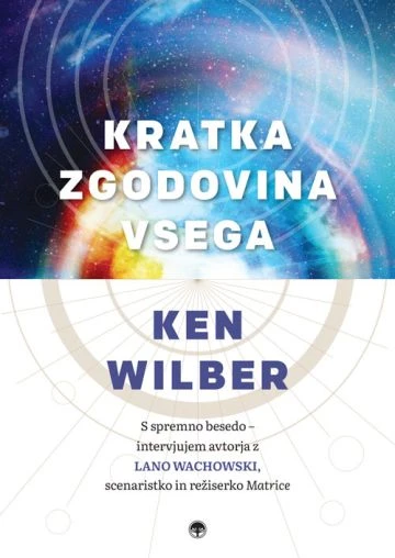 KRATKA ZGODOVINA VSEGA, Ken Wilber