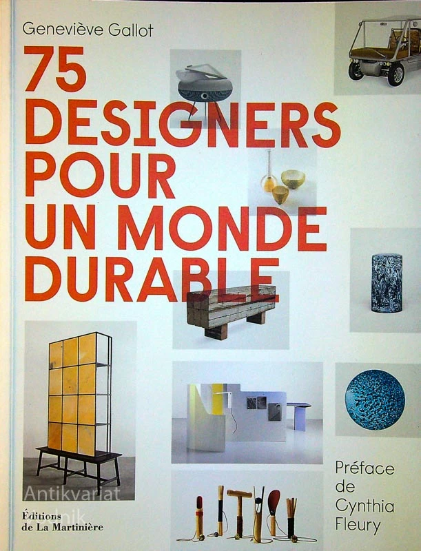 75 DESIGNERS POUR UN MONDE DURABLE, Geneviève Gallot