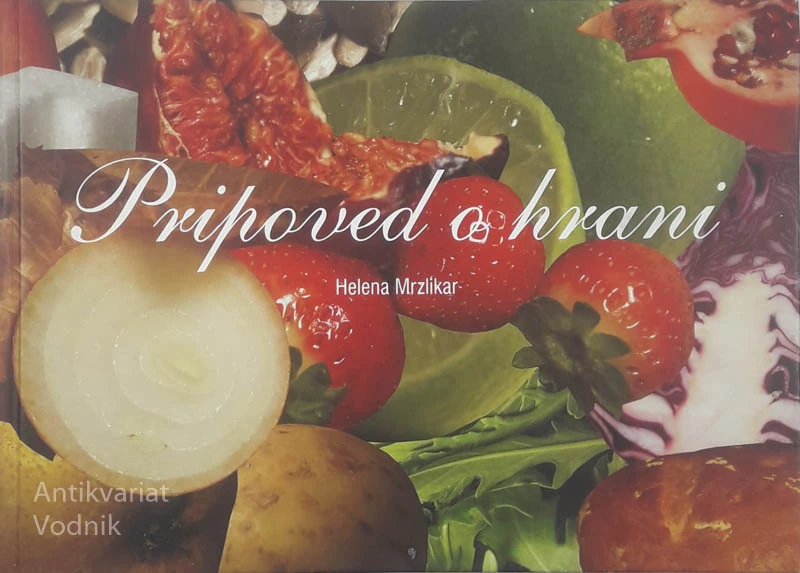 PRIPOVED O HRANI, Helena Mrzlikar