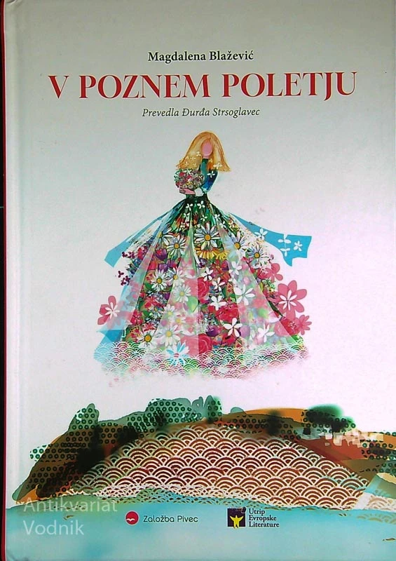 V POZNEM POLETJU, Magdalena Blažević