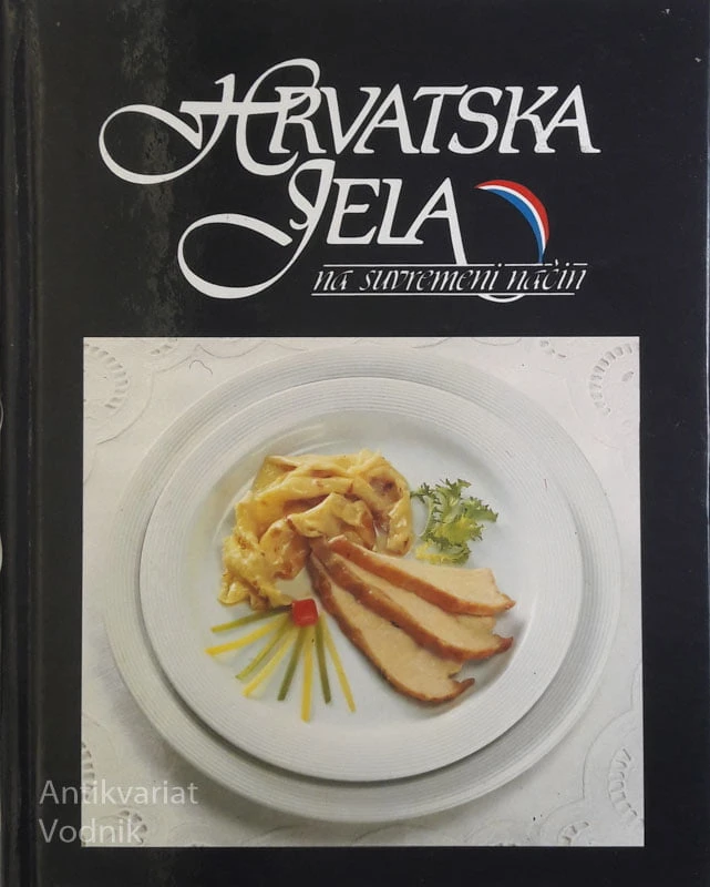 HRVATSKA JELA NA SUVREMENI NAČIN