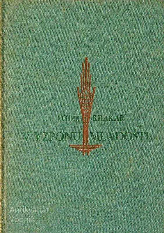 V VZPONU MLADOSTI, Lojze Krakar