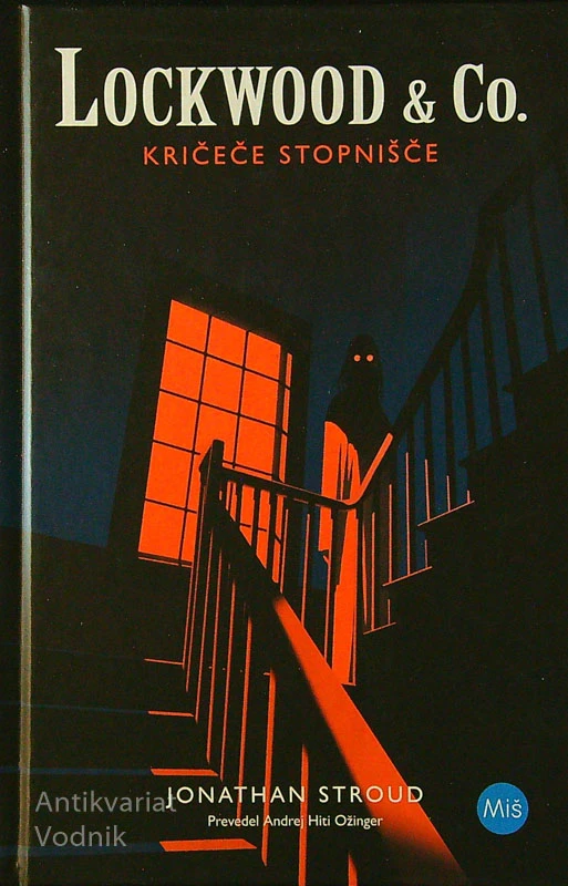 LOCKWOOD & CO.; KRIČEČE STOPNIŠČE, Jonathan Stroud