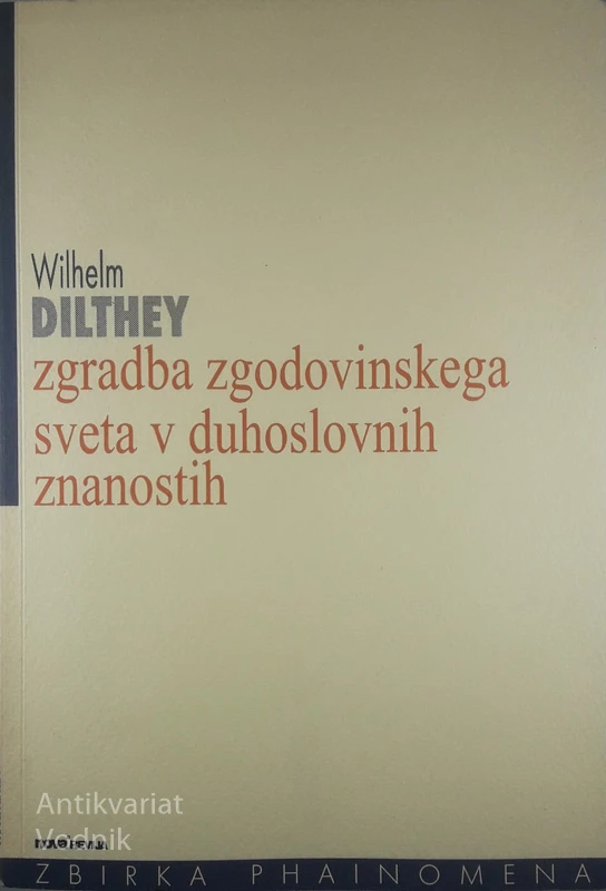 ZGRADBA ZGODOVINSKEGA SVETA V DUHOSLOVNIH ZNANOSTIH, Wilhelm Dilthey