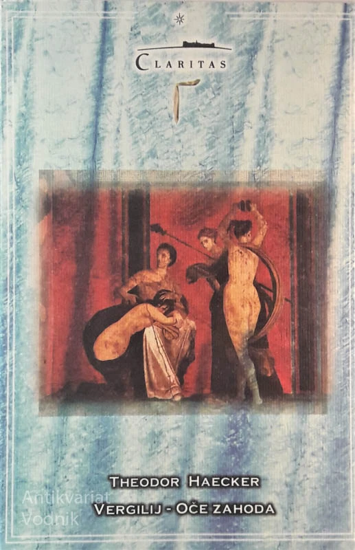 VERGILIJ – OČE ZAHODA, Theodor Haecker