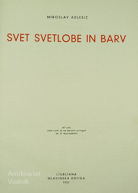 SVET SVETLOBE IN BARV, Miroslav Adlešič