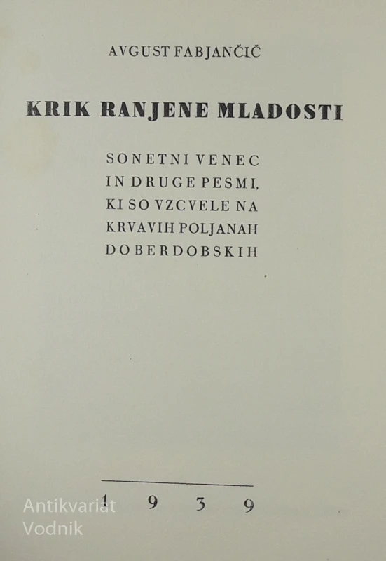 KRIK RANJENE MLADOSTI, Avgust Fabjančič